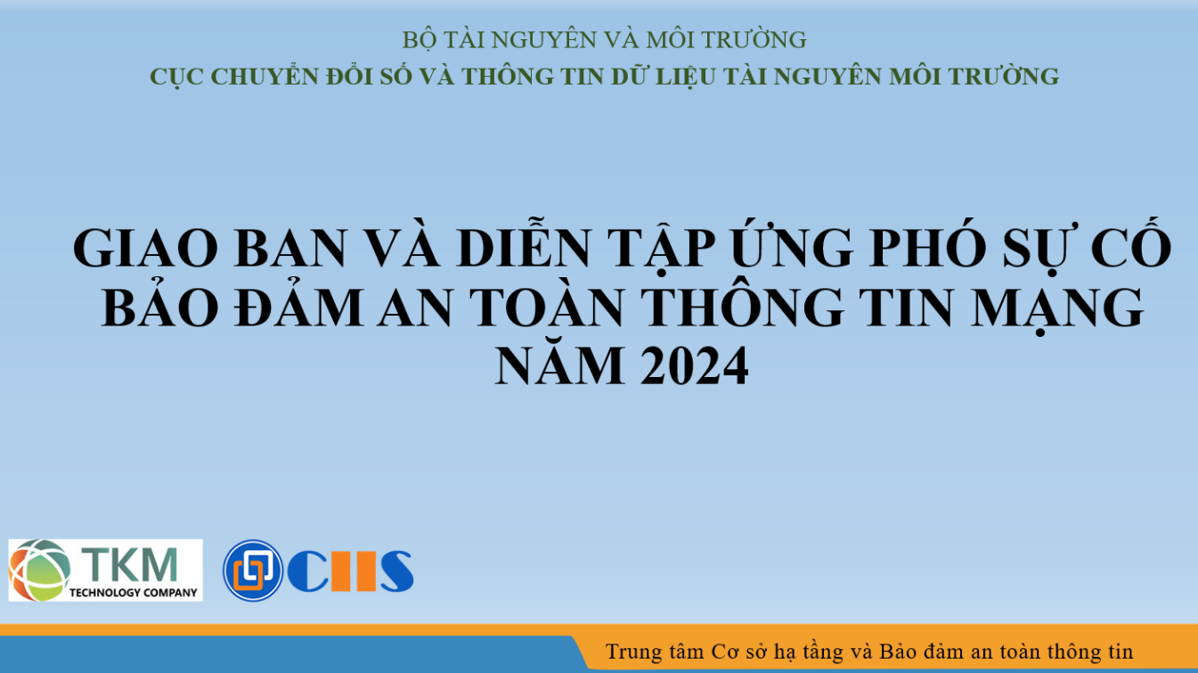 Hội nghị giao ban và diễn tập ứng phó sự cố bảo đảm an toàn thông tin mạng 2024